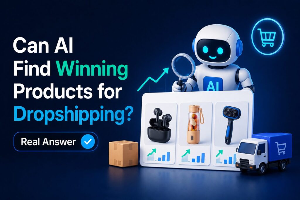 Can AI Find Winning Products for Dropshipping (Real Answer)